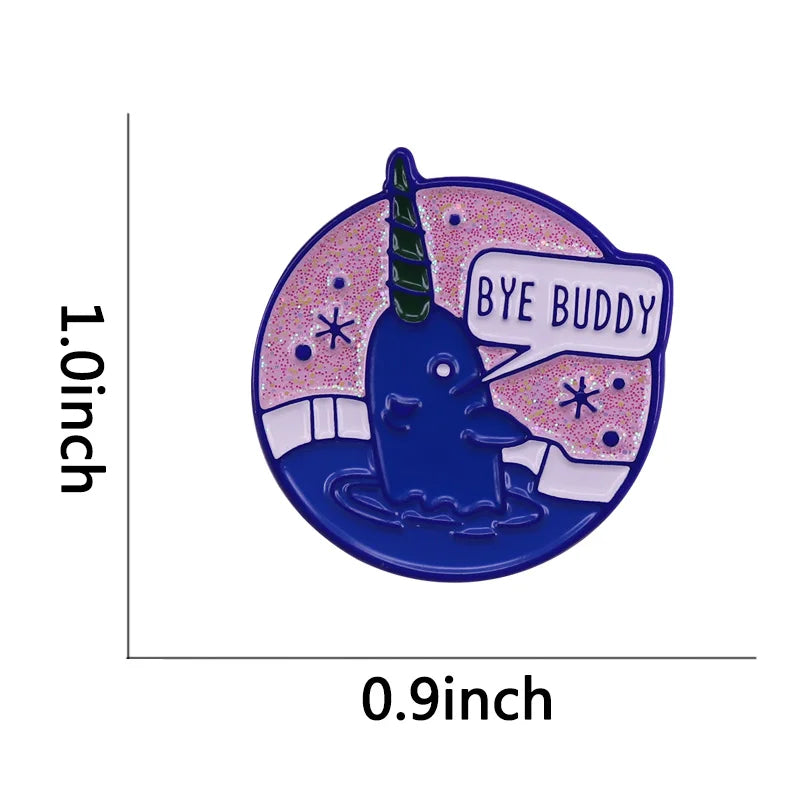 Elf Mr. Narwhal Bye Buddy Quote Pin