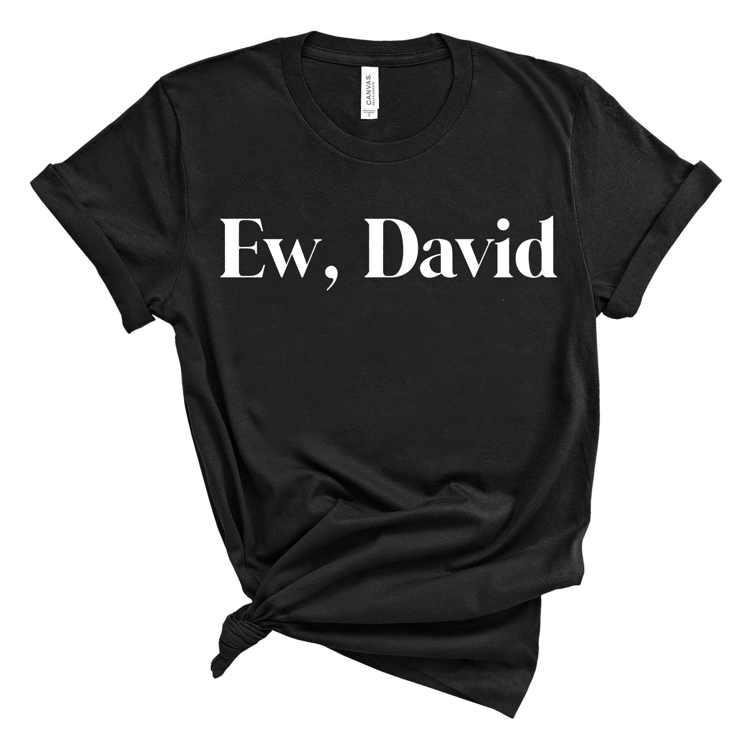 Schitt's Creek Ew David T-shirt